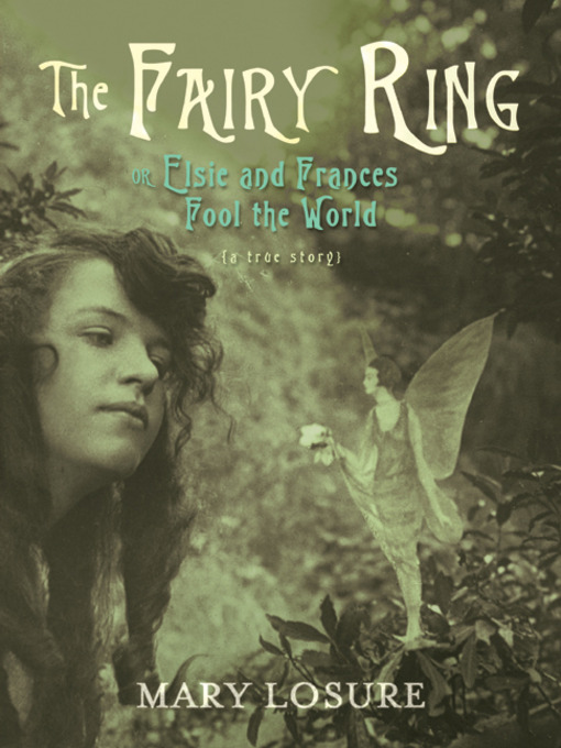 Title details for The Fairy Ring by Mary Losure - Wait list